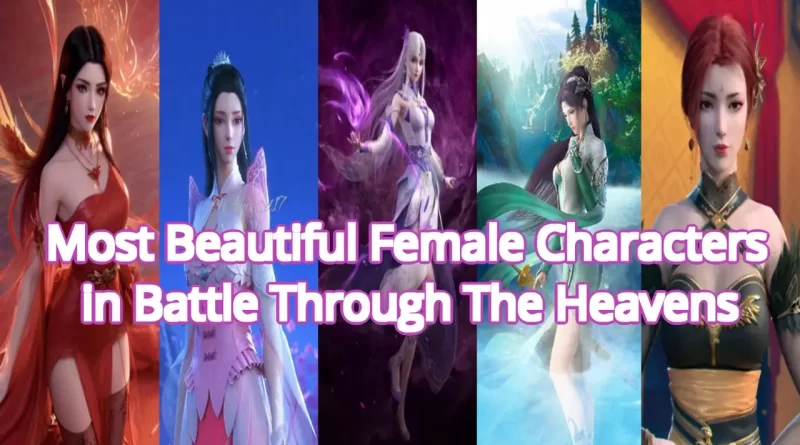 Battle Through The Heavens Female Characters
